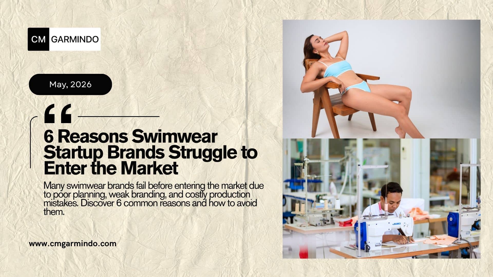 Many swimwear brands fail before entering the market due to poor planning, weak branding, and costly production mistakes. Discover 6 common reasons and how to avoid them - cmgarmindo.com